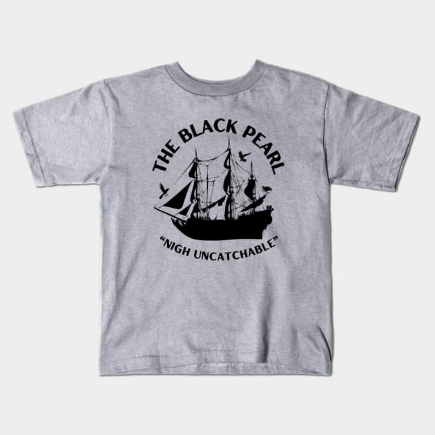 Nigh Uncatchable The Black Pearl Pirate Ship Kids T-Shirt by Andrew Collins